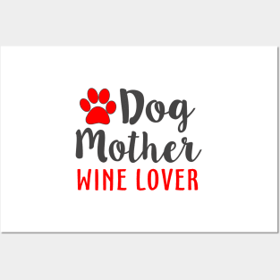 Dog Mother Wine Lover Posters and Art